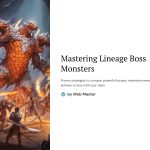 1 Mastering Lineage Boss Monsters